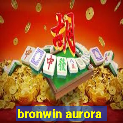 bronwin aurora